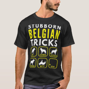 Stubborn Belgian Tricks - Dog Training Premium T-Shirt