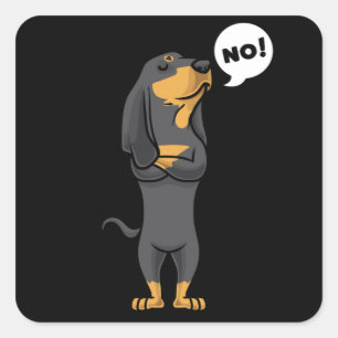 Stubborn Black and Tan Coonhound Dog Square Sticker