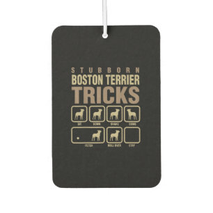 Stubborn Boston Terrier Tricks Dog Lover T-Shirt Car Air Freshener