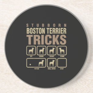 Stubborn Boston Terrier Tricks Dog Lover T-Shirt Coaster