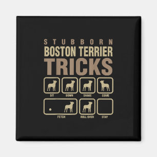 Stubborn Boston Terrier Tricks Dog Lover T-Shirt Magnet