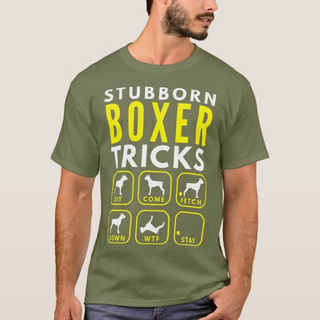 Stubborn Boxer Tricks - Dog Training T-Shirt (Front)