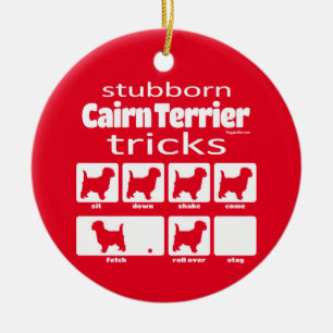 Stubborn Cairn Terrier Tricks Ceramic Tree Decoration