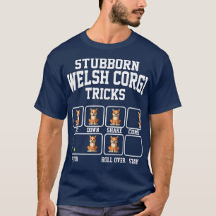 Stubborn Cardigan Welsh Corgi Dog Tricks Funny Dog T-Shirt