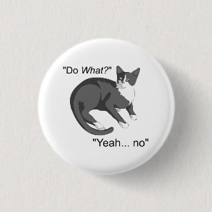 Stubborn Cat 3 Cm Round Badge