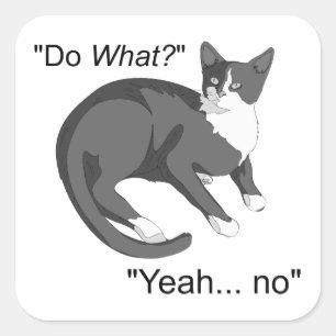 Stubborn Cat Square Sticker