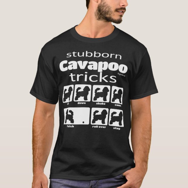 Stubborn Cavapoo Tricks T-Shirt (Front)