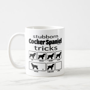 Stubborn Cocker Spaniel Tricks Coffee Mug