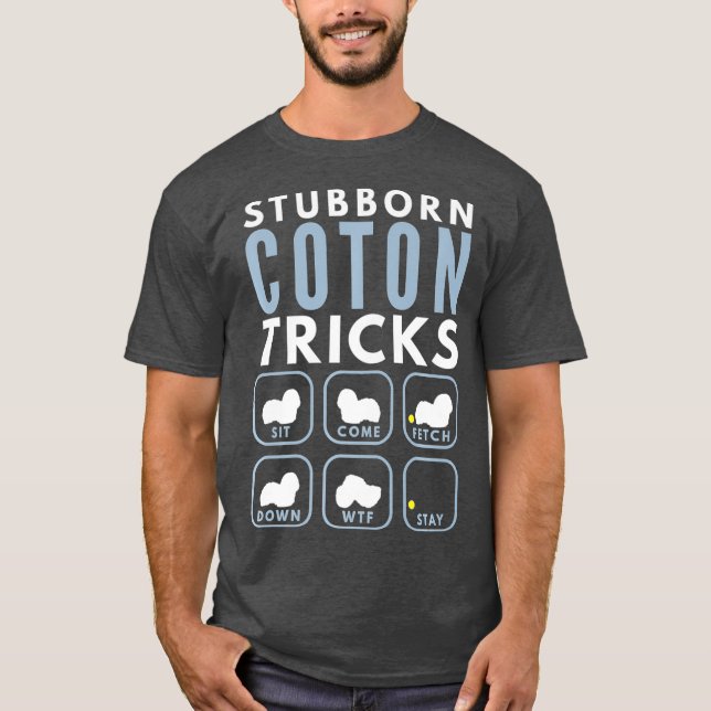 Stubborn Coton de Tulear Tricks - Dog Training T-Shirt (Front)