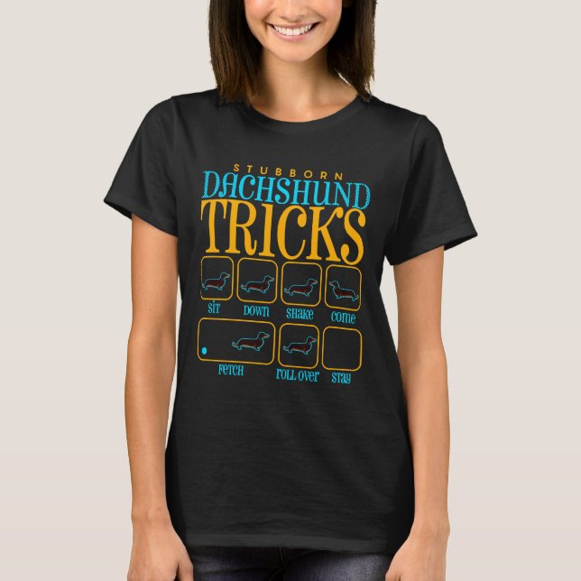 Stubborn Dachshund Tricks  679 T-Shirt (Front)