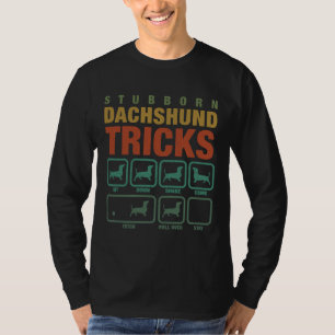 Stubborn Dachshund Tricks Funny Mum Dad Dog Lover T-Shirt