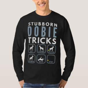 Stubborn Doberman Pinscher Tricks Dog Training 92 T-Shirt