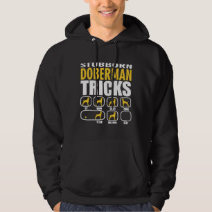 Stubborn Doberman Tricks Funny Hoodie