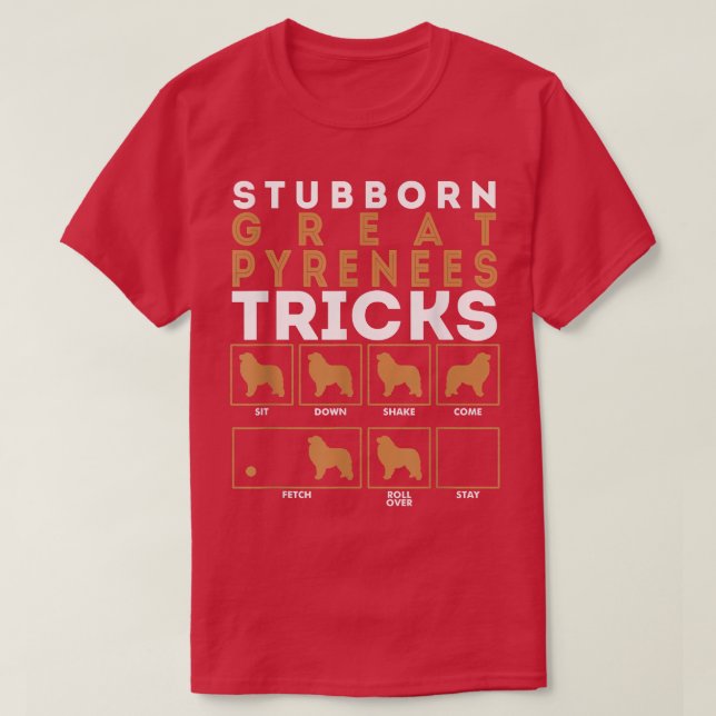 Stubborn Great Pyrenees Dog Tricks Graphic  T-Shirt (Design Front)