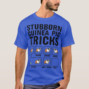 Stubborn Guinea Pig Tricks Pet 5364 T-Shirt