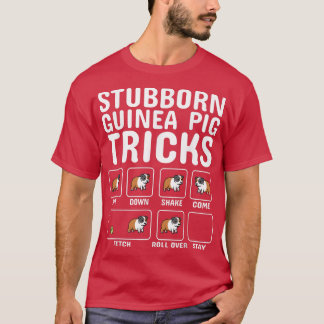 Stubborn Guinea Pig Tricks Pet T-Shirt
