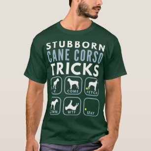 Stubborn Italian Mastiff Tricks - Dog Training T-Shirt