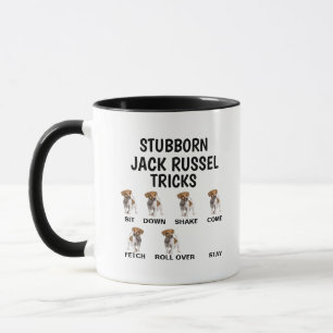 Stubborn Jack Russel Terrier Tricks, Funny dog Mug