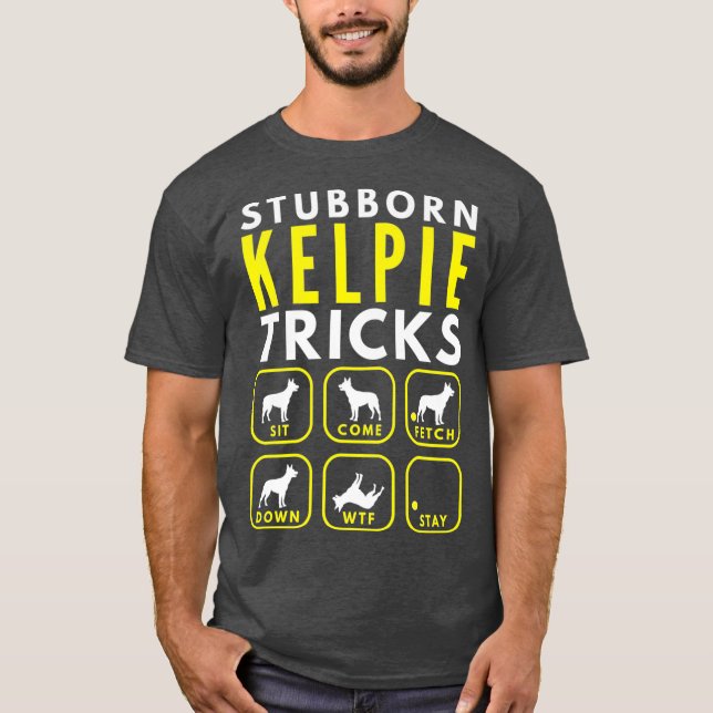 Stubborn Kelpie Tricks - Dog Training Premium T-Shirt (Front)