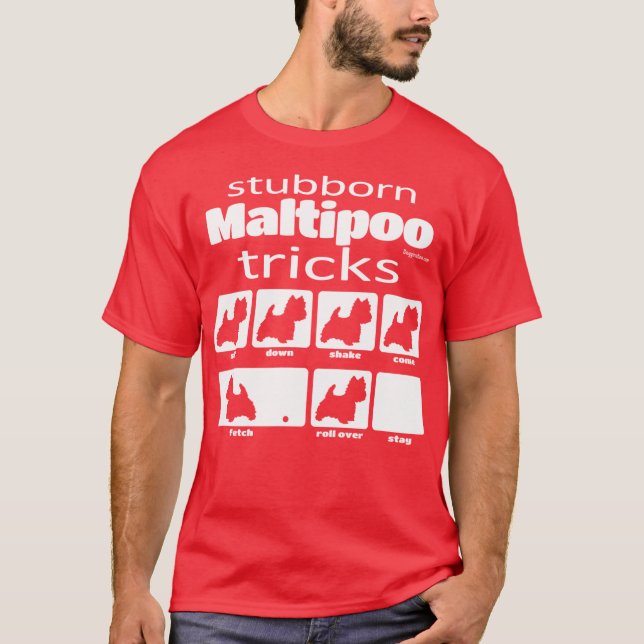 Stubborn Maltipoo Tricks T-Shirt (Front)