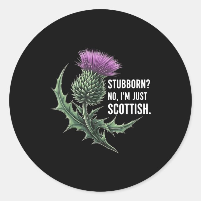 Stubborn No I'm Just Scotti-shirt  Classic Round Sticker (Front)