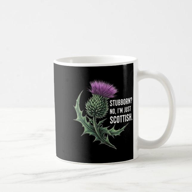 Stubborn No I'm Just Scotti-shirt  Coffee Mug (Right)
