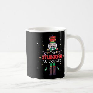Stubborn Nutcracker Fun Christmas Family Matching Coffee Mug