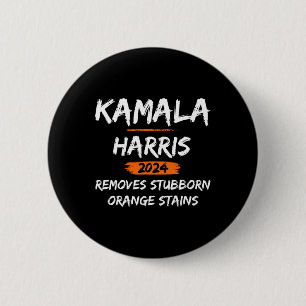 Stubborn Orange Stains Kamala Harris-2024 6 Cm Round Badge