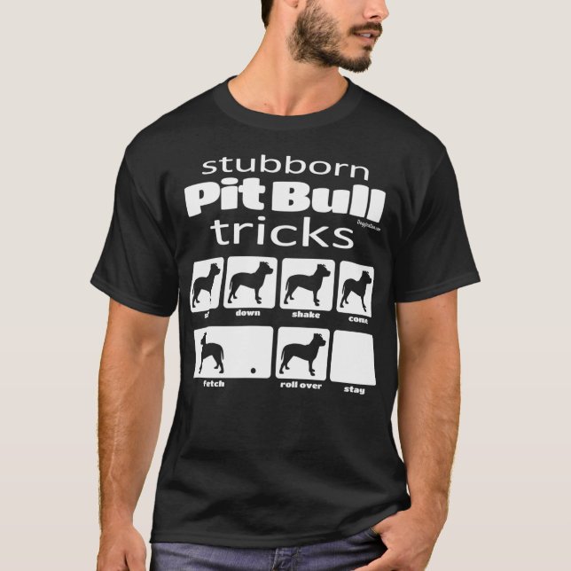 Stubborn Pit Bull Tricks T-Shirt (Front)