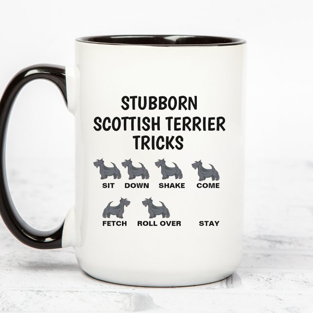 Stubborn Scottish Terrier Tricks , Funny Scottish  Mug (Creator Uploaded)