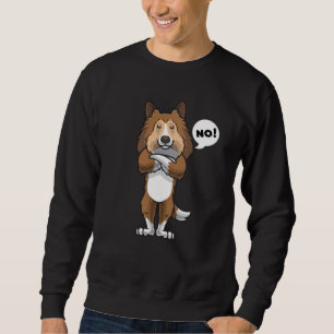 Stubborn Shetland Sheepdog Dog Sweatshirt