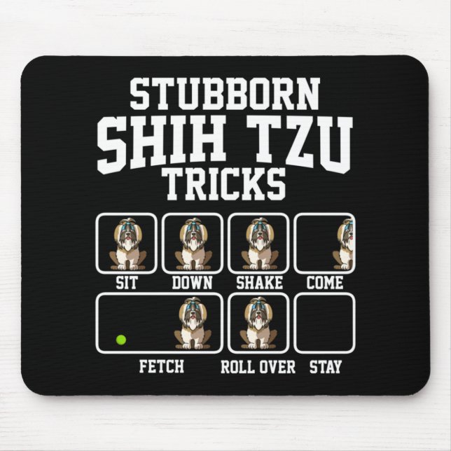 Stubborn Shih Tzu Dog Tricks Mouse Mat (Front)