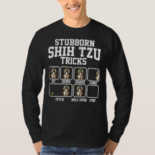 Stubborn Shih Tzu Tricks T-Shirt