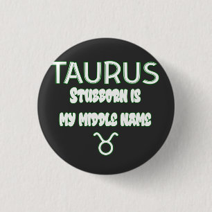 Stubborn Taurus  3 Cm Round Badge