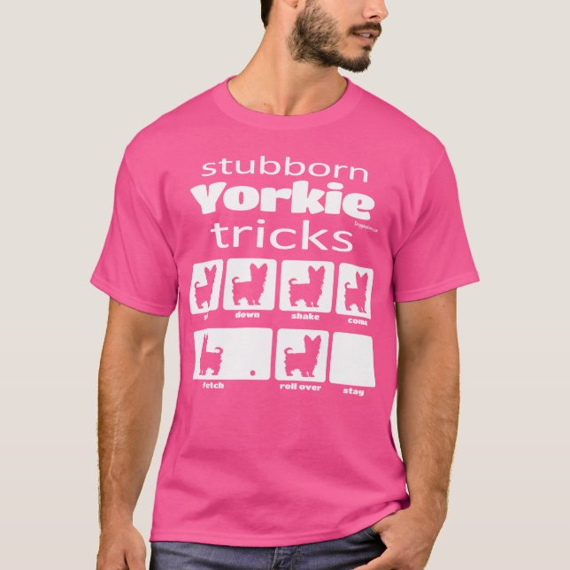 Stubborn Yorkie Tricks T-Shirt (Front)