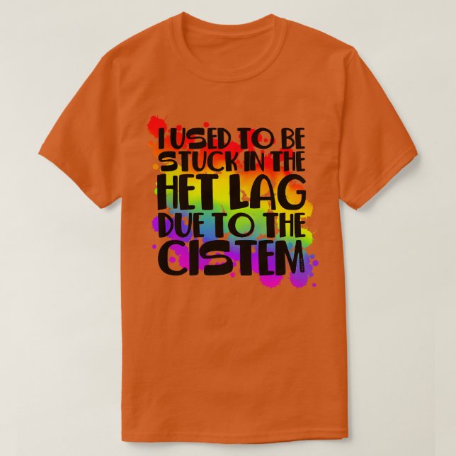 Stuck In Het Lag Rainbow 1 T-Shirt (Design Front)