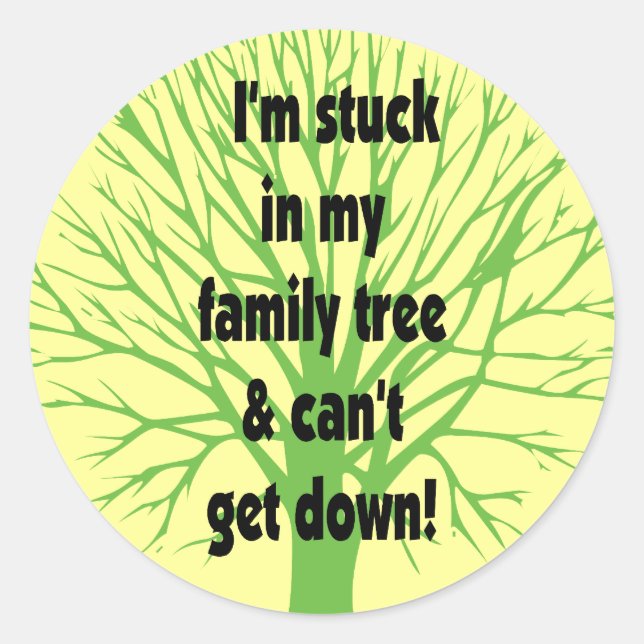 Stuck In My Family Tree Classic Round Sticker (Front)