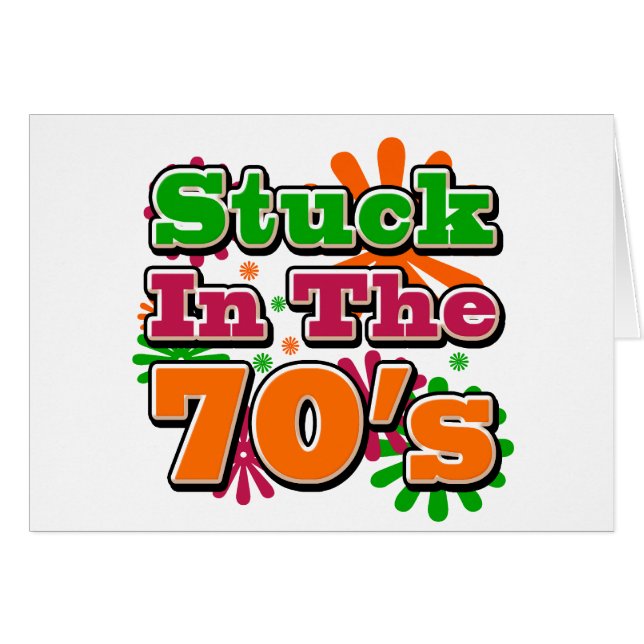 Stuck in the 70's (Front Horizontal)