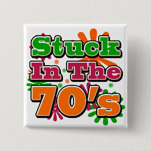 Stuck in the 70's 15 cm square badge