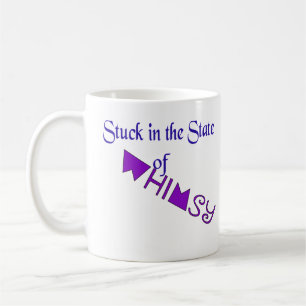 Stuck in the State of Whimsy Coffee Mug