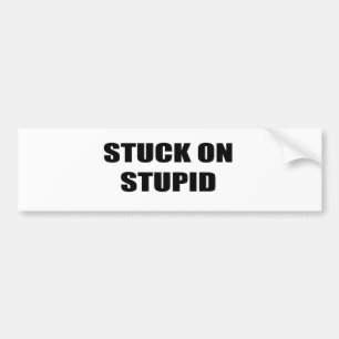 Stuck on Stupid Bumper Sticker