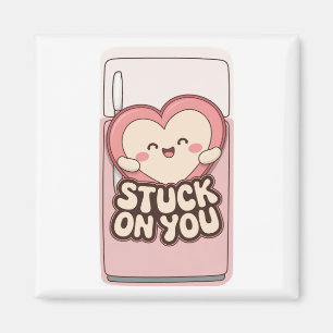 Stuck on you Cute Fridge Magnet