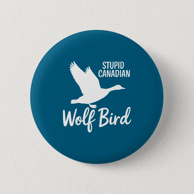 Stud Canadian Wolf Bird Funny  6 Cm Round Badge (Front)