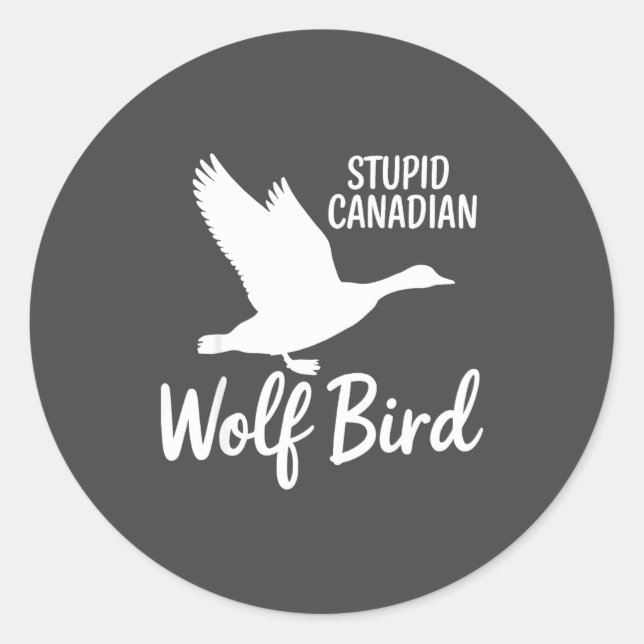 Stud Canadian Wolf Bird Funny  Classic Round Sticker (Front)