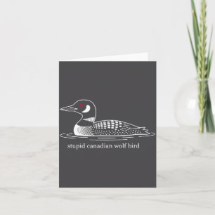 Stud Canadian Wolf Bird Funny Loon Humor  Card
