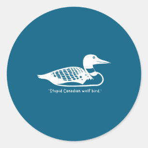 Stud Canadian Wolf Bird Funny Loon Humor Classic Round Sticker