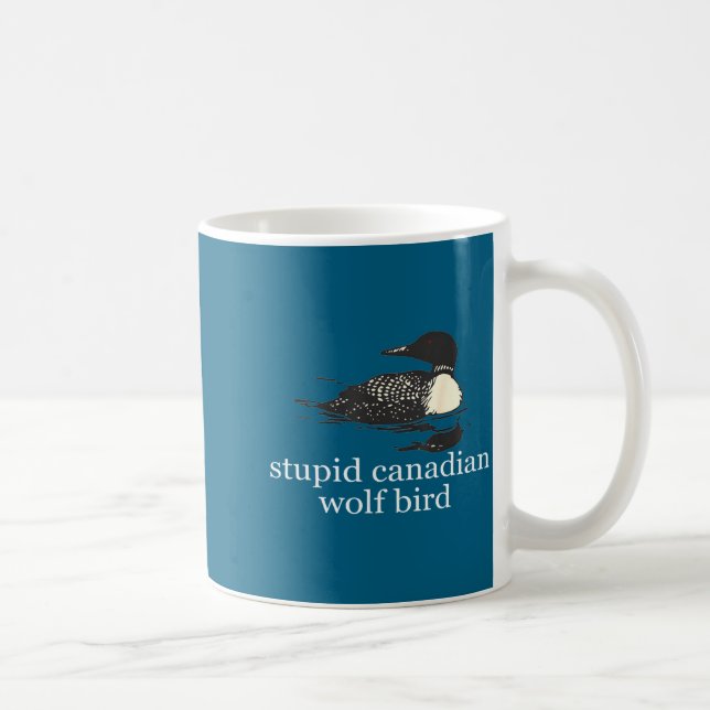 Stud Canadian Wolf Bird Funny Loon Humor Men Women Coffee Mug (Right)