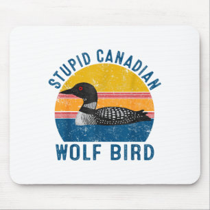 Stud Canadian Wolf Funny Loon Bird Humor Quote  Mouse Mat