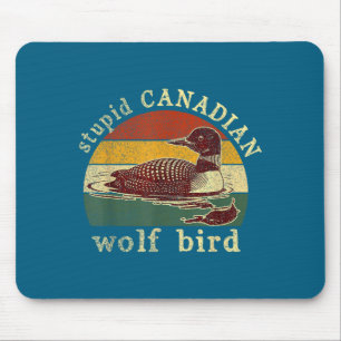 Stud Canadian Wolf Funny Loon Bird Loons Meme Humo Mouse Mat