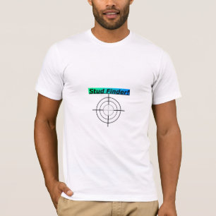"Stud Finder" T-Shirt